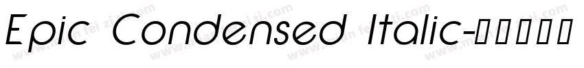 Epic Condensed Italic字体转换